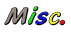 Misc